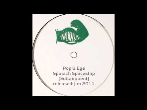 Pop & Eye - Spinach Spaceship [Editainment]