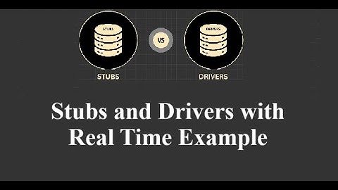 Stubs en drivers in detail uitgelegd