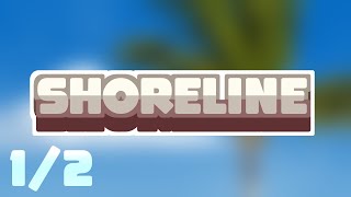 🌴 SHORELINE 🏖️ [TEASER 1/2]