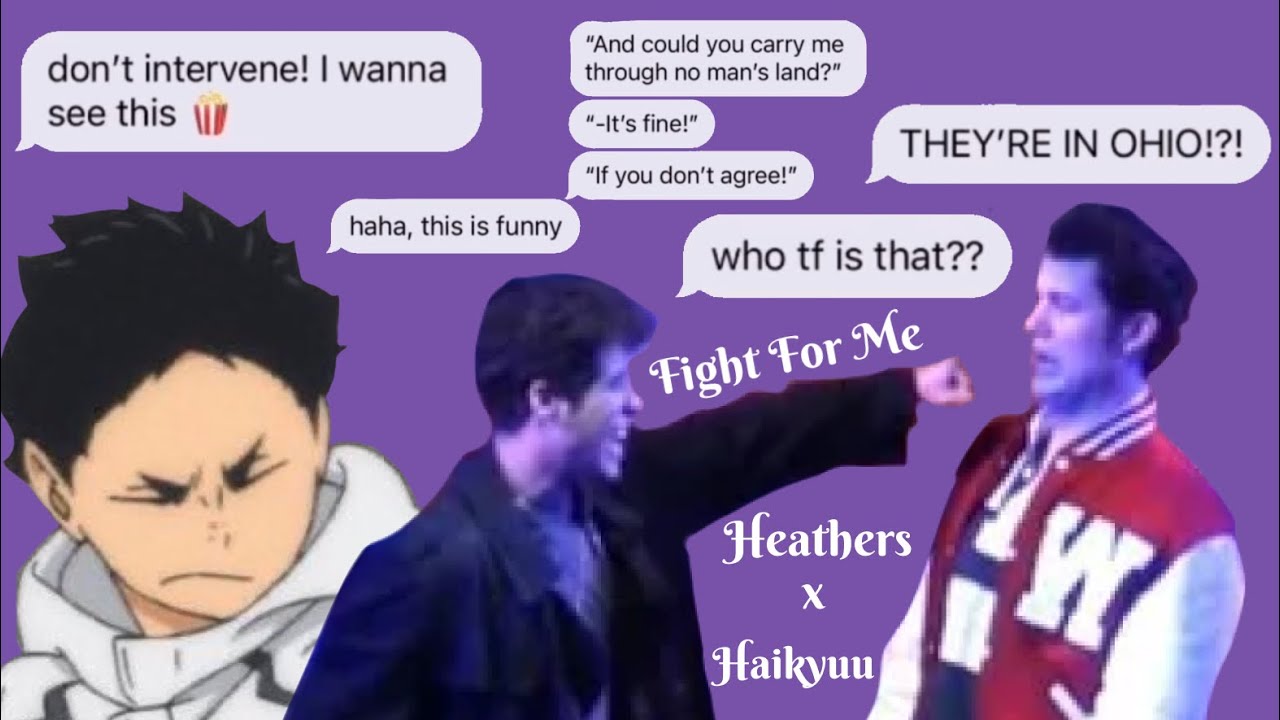 // Fight For Me // Haikyuu x Heathers // Haikyuu texts // somerandomtexts //
