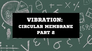 Circular Membrane Vibration Part 2 (Nodal Circles)