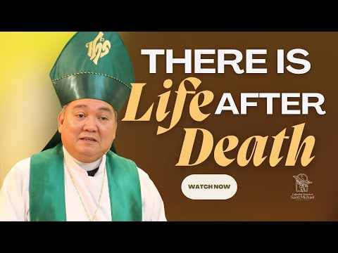 There is Life After Death| +Bp. Romie- Jun Peñalosa| November 9, 2025