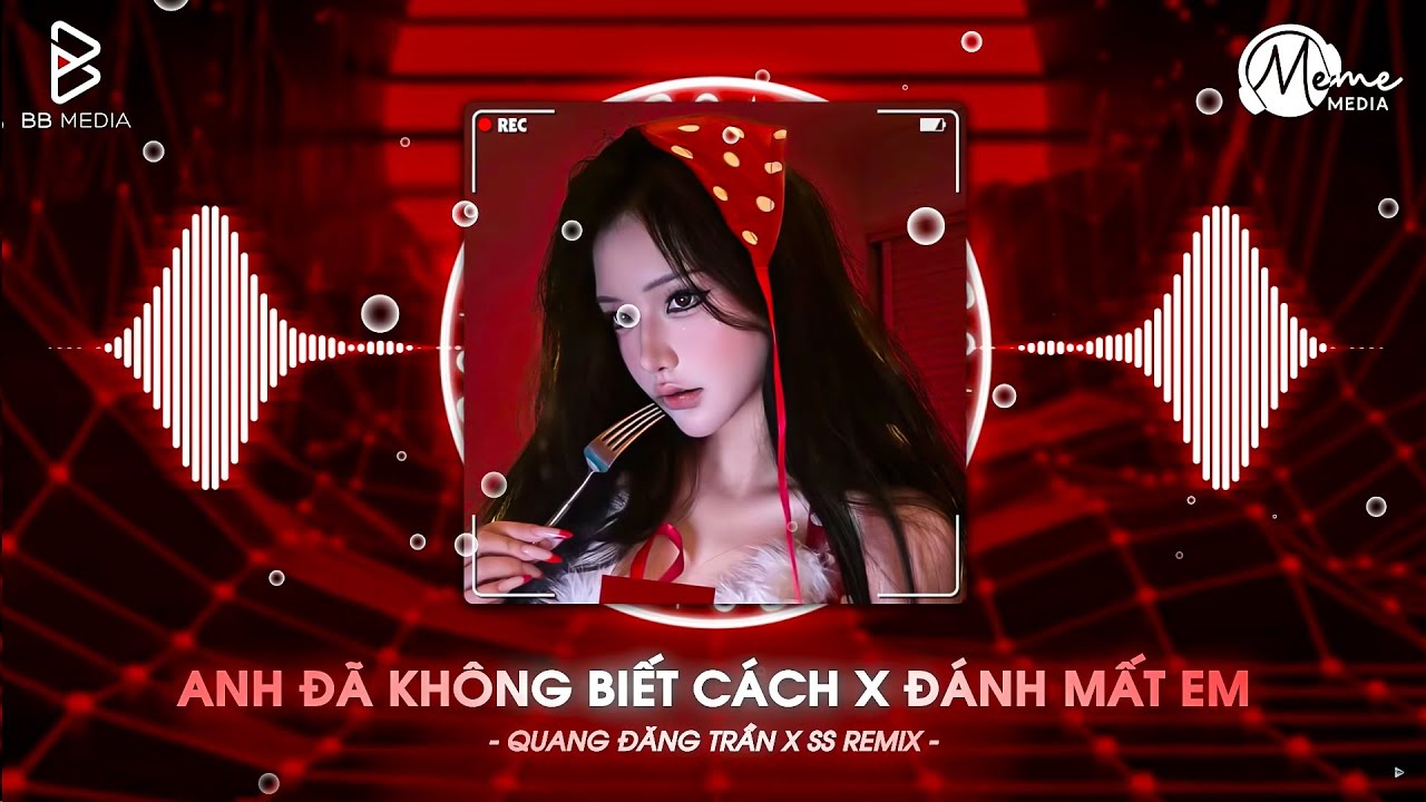 [Mashup2in1] ANH ĐÃ KHÔNG BIẾT CÁCH YÊU EM x ĐÁNH MẤT EM - Quang Đăng Trần | Nhạc Remix Hot 2025
