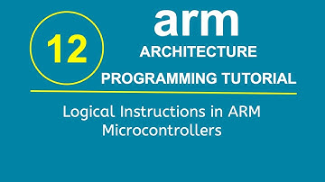 ARM Programming Tutorial 12- Logical Instructions in ARM Microcontrollers