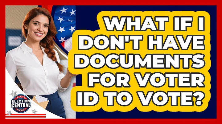 What If I Don't Have Documents For Voter ID To Vote? - Election Central Channel