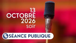 🔴 Suivez la séance publique du mardi 13 octobre 2026, soir