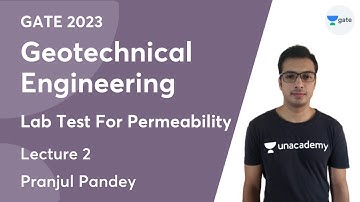 Geotechnical Engineering | Lec -2 | Lab Test For Permeability | Pranjul Pandey | GATE 2023
