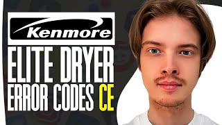 How To Fix Kenmore Elite Dryer Error Codes CE