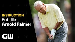 Swing Like The King: Putt like Arnold Palmer | Golfing World