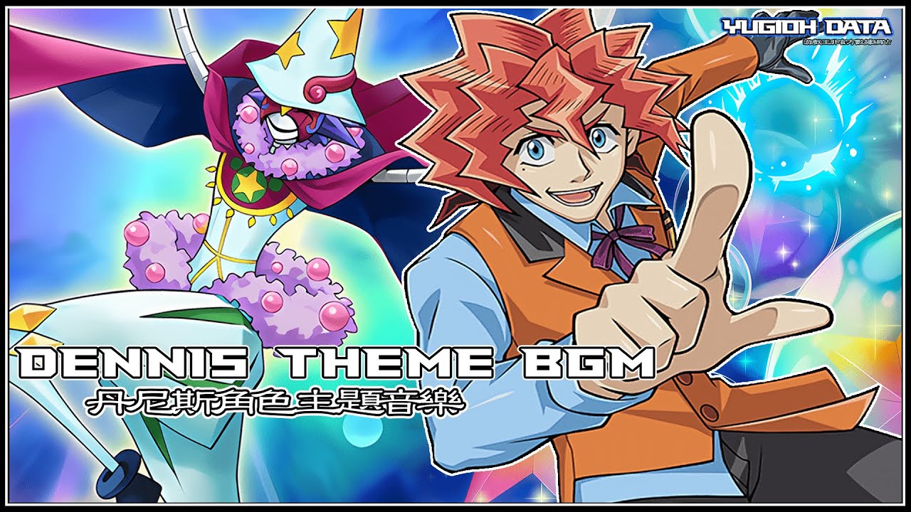 Dennis (ARC-V) Duel Links Theme Extended- Duel Links Data Dennis (ARC-V) Duel Links Theme Extended- Duel Links Data