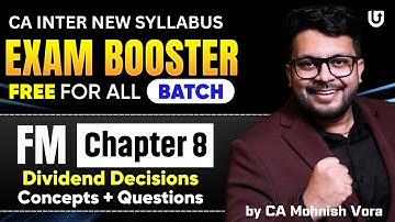 Dividend Decisions Revision | Concept + Questions | Exam Booster | CA Inter FM | CA Mohnish Vora