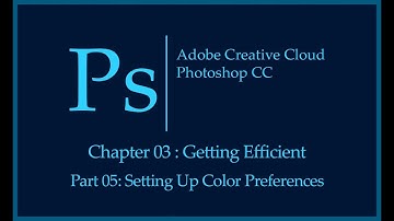Adobe Photoshop CC Tutorial | Getting Efficient | Setting Up Color Preferences