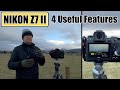4 Features on the Nikon Z7 II That Help My Landscape Photography