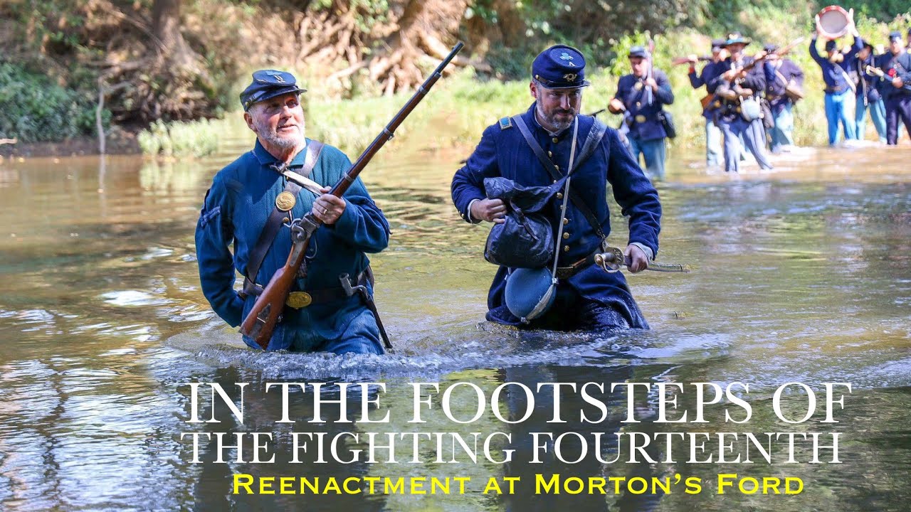 Civil War River Crossing! Reenactment at Morton’s Ford Battlefield