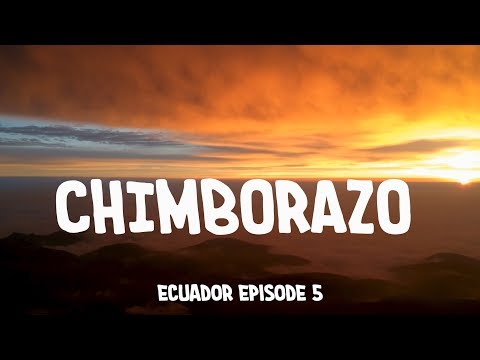 The hardest climb of my life! [Chimborazo - Ecuador - Episode 5]