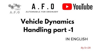 Vehicle Dynamics| Handling part -1