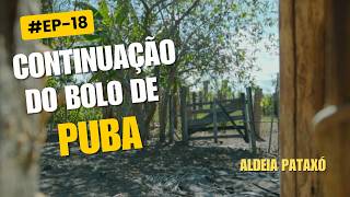 #EP18 CONTINUAÇÃO BOLO DE PUBA COISAS DO INTERIOR TV