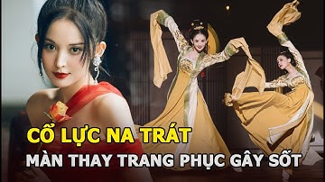 Cổ Lực Na Trát đẹp kinh diễm, khí chất tiên tử mê hồn gây sốt mạng