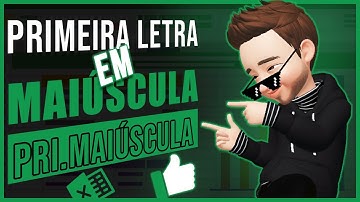 Função PRI.MAIÚSCULA - Primeira Letra em Maiúscula | SIMPLES e RÁPIDO