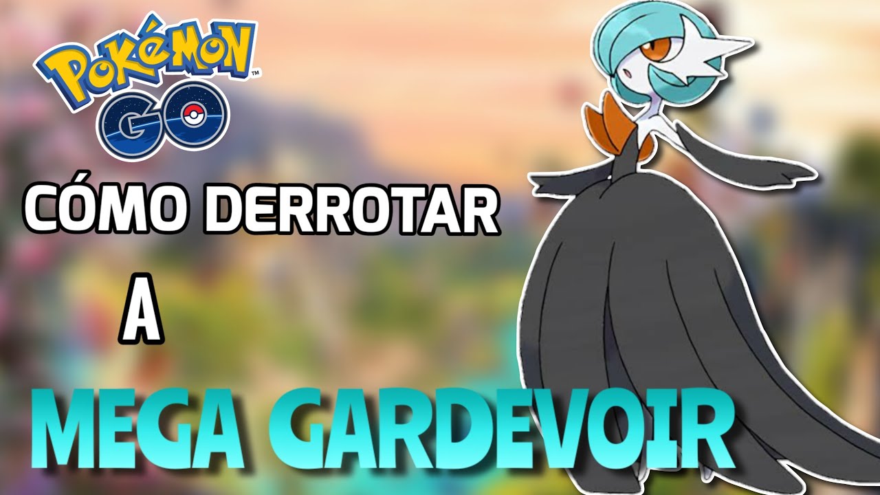 Mega Gardevoir en Pokémon GO: mejores counters, ataques y Pokémon para  derrotarlo - Meristation