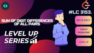 #LC.3153.# Sum of Digit Diff. of All Pairs#DECODE DSA # LEVEL UP#MISCELLANEOUS #leetcode#challenge