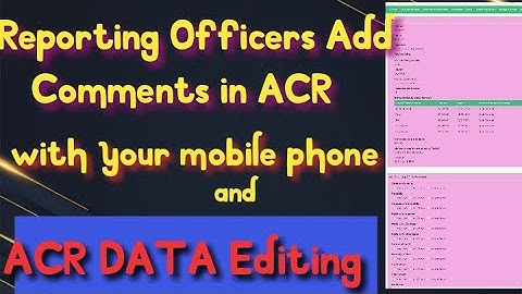 How to add Reporting Officers comments in ACR/PER with your mobile phone Complete process
