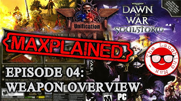 Maxplained: Dawn of War - Unification [v.5.9.1] #04 Weapon Overview [Tutorial] [Guide]