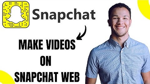 How to Make Video on Snapchat Web (EASY)