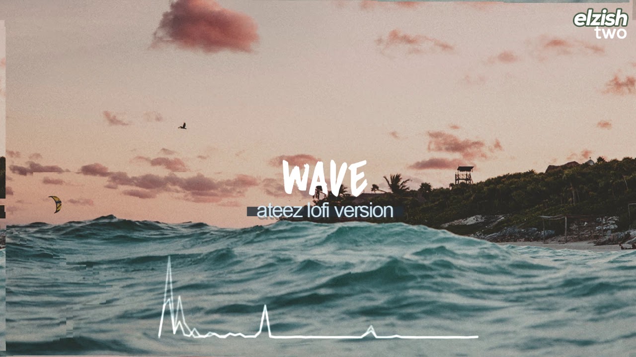 wave lofi version | ateez chill hip hop