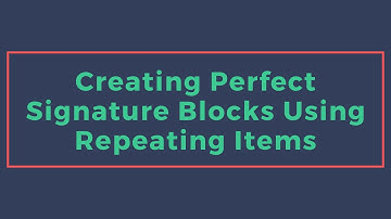 Creating a Perfect Signature Block Using a Repeating Item