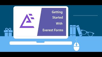 Getting Started with Everest Forms