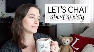 Let's Chat | My Journey with Anxiety