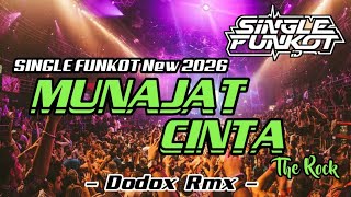 SINGLE FUNKOT ‼️ - Munajat Cinta (The Rock) New 2026 - ( Dodox Rmx )