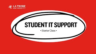 La Trobe Student IT Support Starter Class