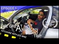 The great american road trip  ep 1 a journey begins