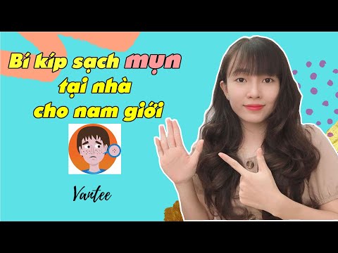 [YÊU DA] Trọn bộ bí kíp sạch mụn tại nhà cho nam giới 💁‍♂️| Vân Mint Channel