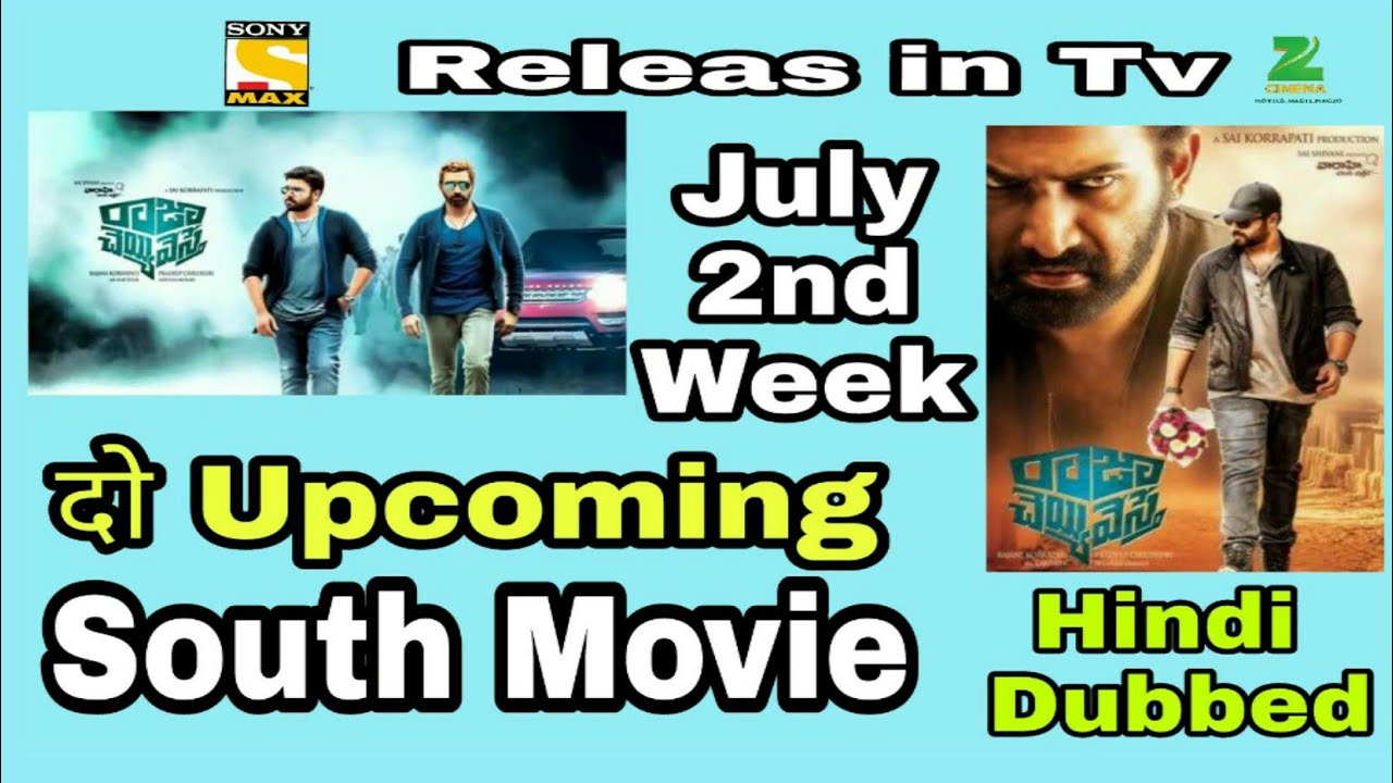 2 Upcoming South Hindi Dubbed Movie ( July next week ) Television Premier Date utv movies hd live