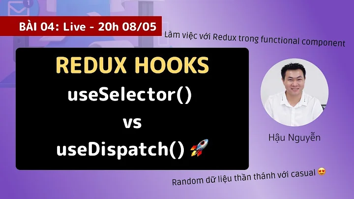 Redux tutorial: 04 - useSelector() vs useDispatch() hooks 🎉