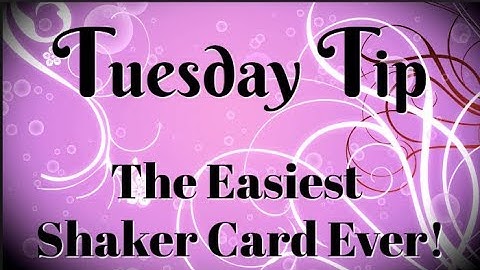 How to Make the Easiest Shaker Card Ever!