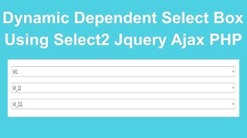 Dynamic Dependent Select Box Using Select2 Jquery Ajax and PHP OOP