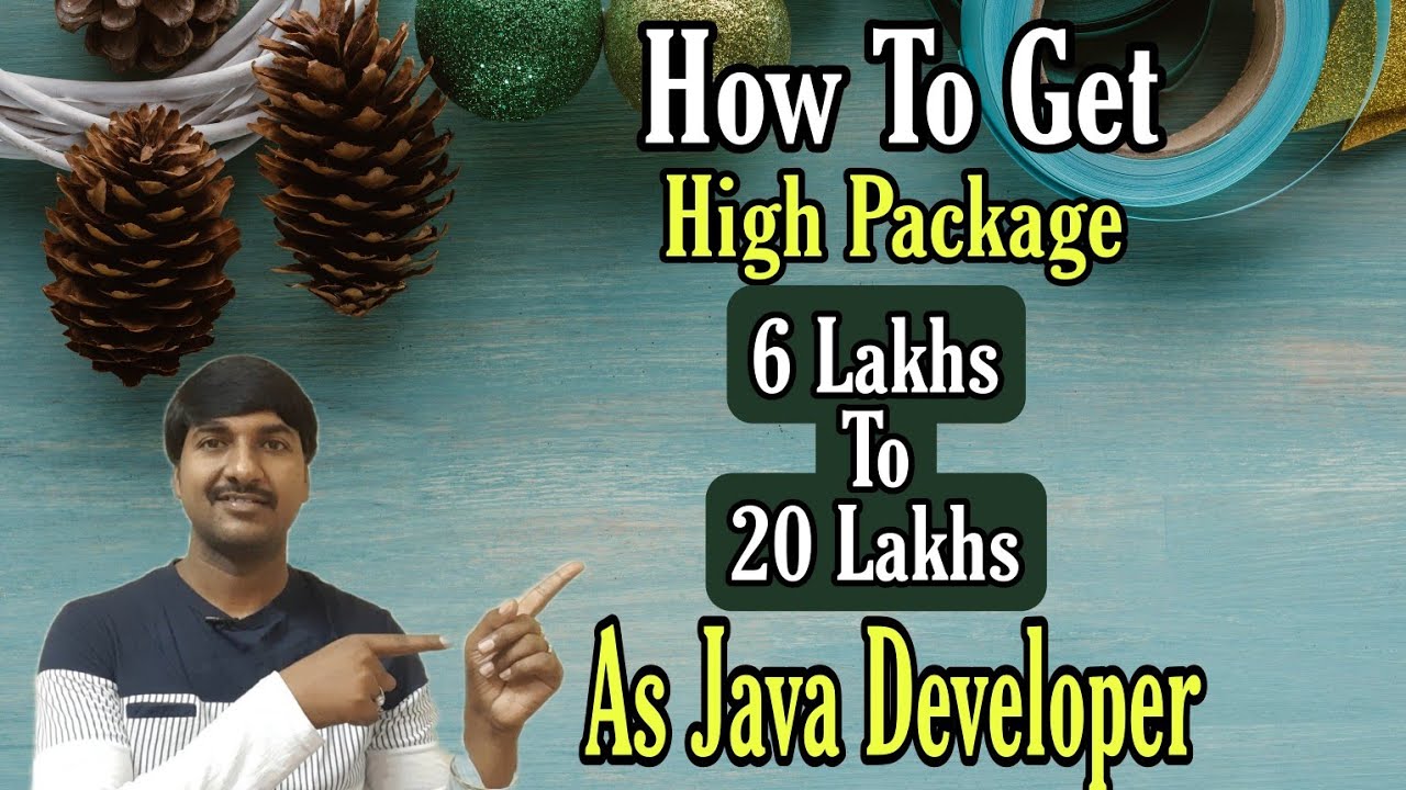 How To Get High Package As A Java Developer What Additional Skills 