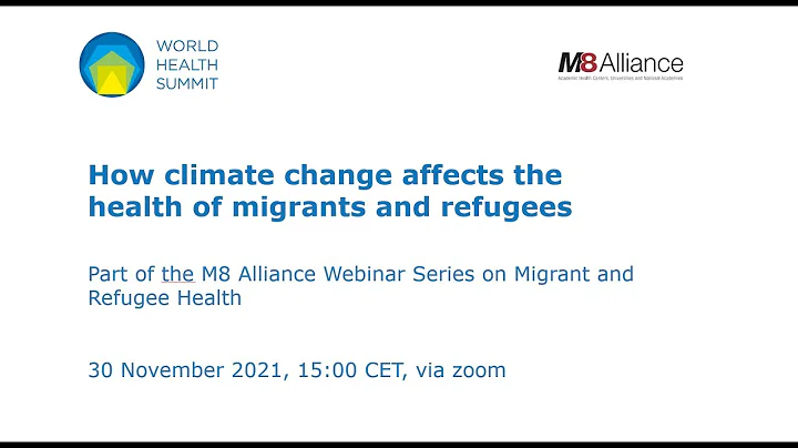 How climate change affects the health of migrants and refugees - The M8 Alliance Webinar Series