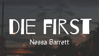 Nessa Barrett - die first (Lyrics)