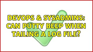 Celebrity DevOps & SysAdmins: Can putty beep when tailing a log file? (3 Solutions!!) Net Worth