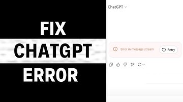 How to Fix ChatGPT “Error in Message Stream” Problem
