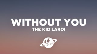 The Kid LAROI - Without You (Lyrics)