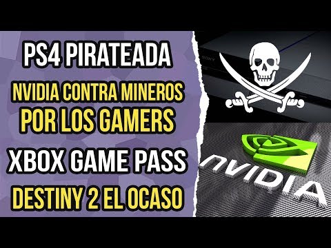 Noticias de videojuegos 51 - PS4 pirateada, NVIDIA y mineria, Destiny 2 mal
