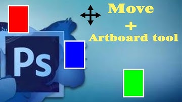Photoshop 2 : Move tool and artboard tool