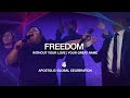 Freedom  without your love  your great name  apostolic global celebration
