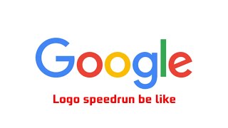 google logo speedrun be like